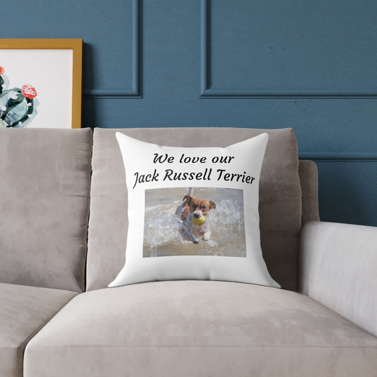 Square Pillow - "We Love Our Jack Russell Terrier"
