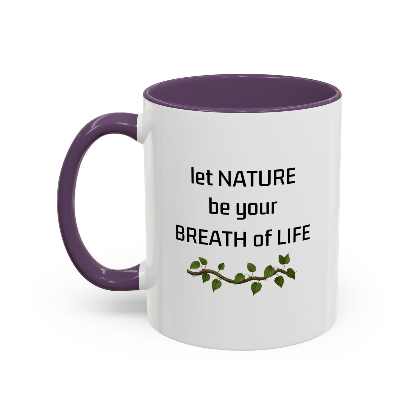 "Laat die natuur jou lewensasem wees" Inspirerende koffiebeker