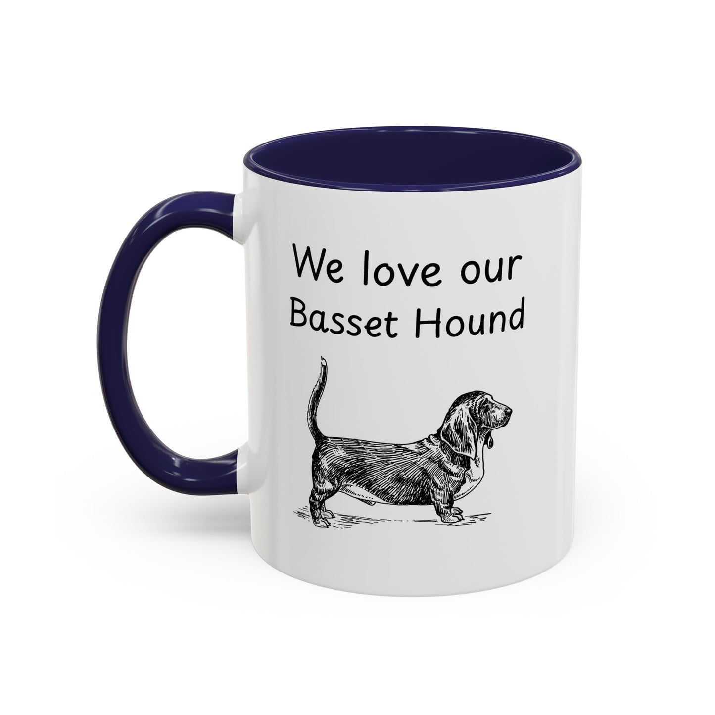 Ceramic Mug - "We Love Our Basset Hound"
