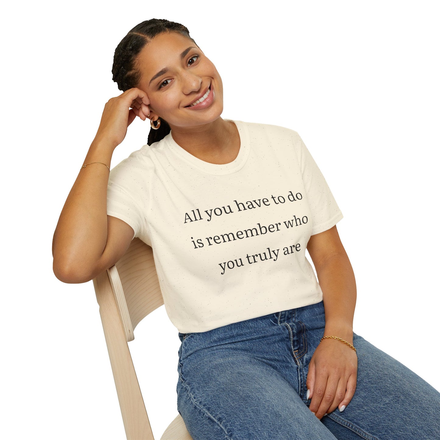 Inspirational Tee - Remember Who You Truly Are Quote