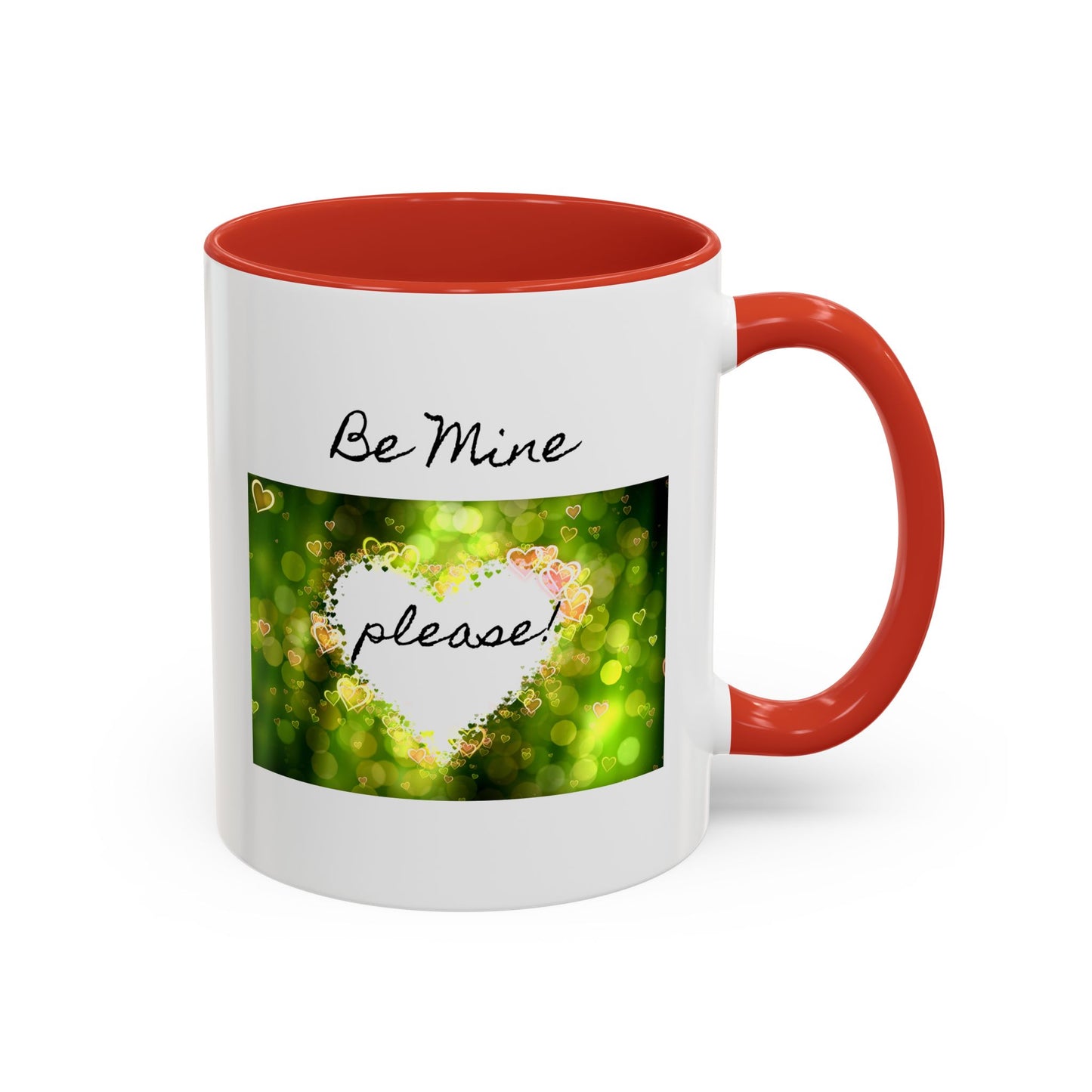 "Be Mine - Please!" - Romantic Coffee Mug