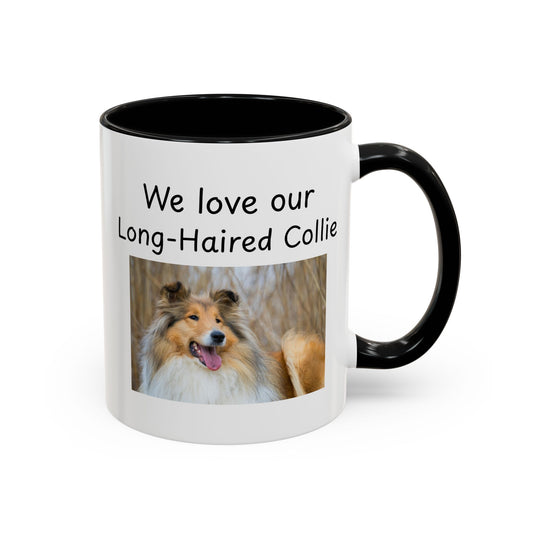Ceramic Mug - "We Love Our Long-Haired Collie"