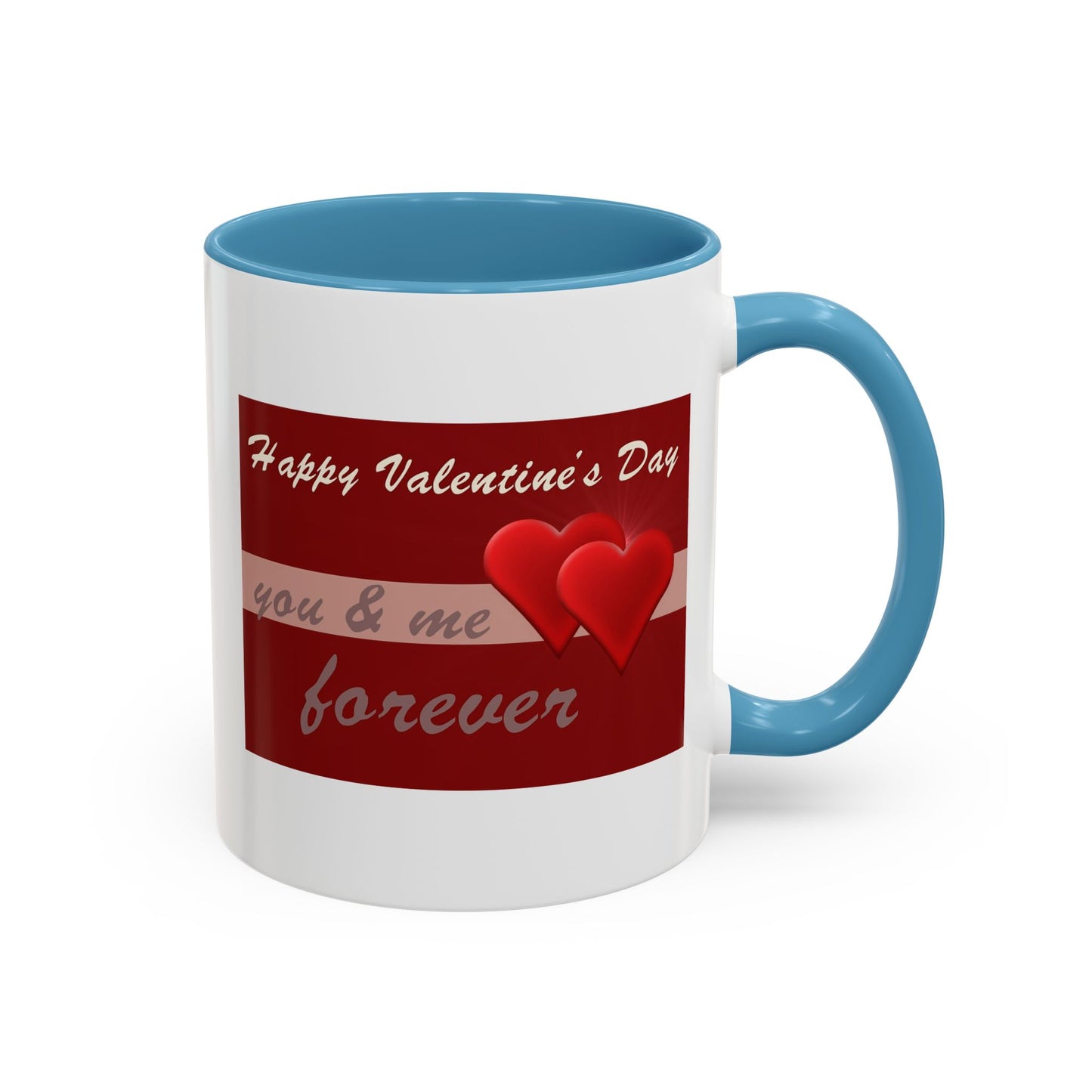 "Happy Valentine's Day - You And Me Forever" Coffee Mug