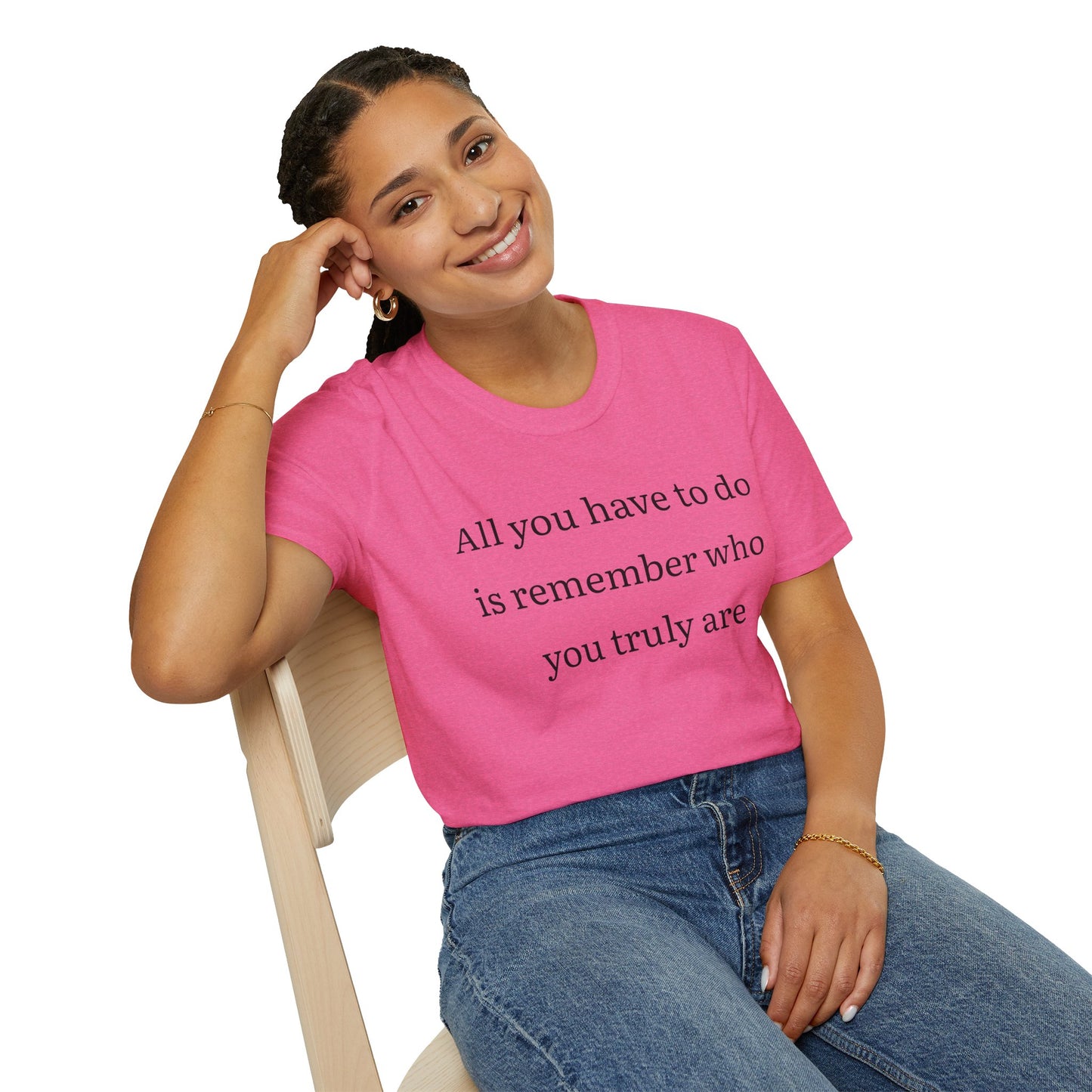 Inspirational Tee - Remember Who You Truly Are Quote