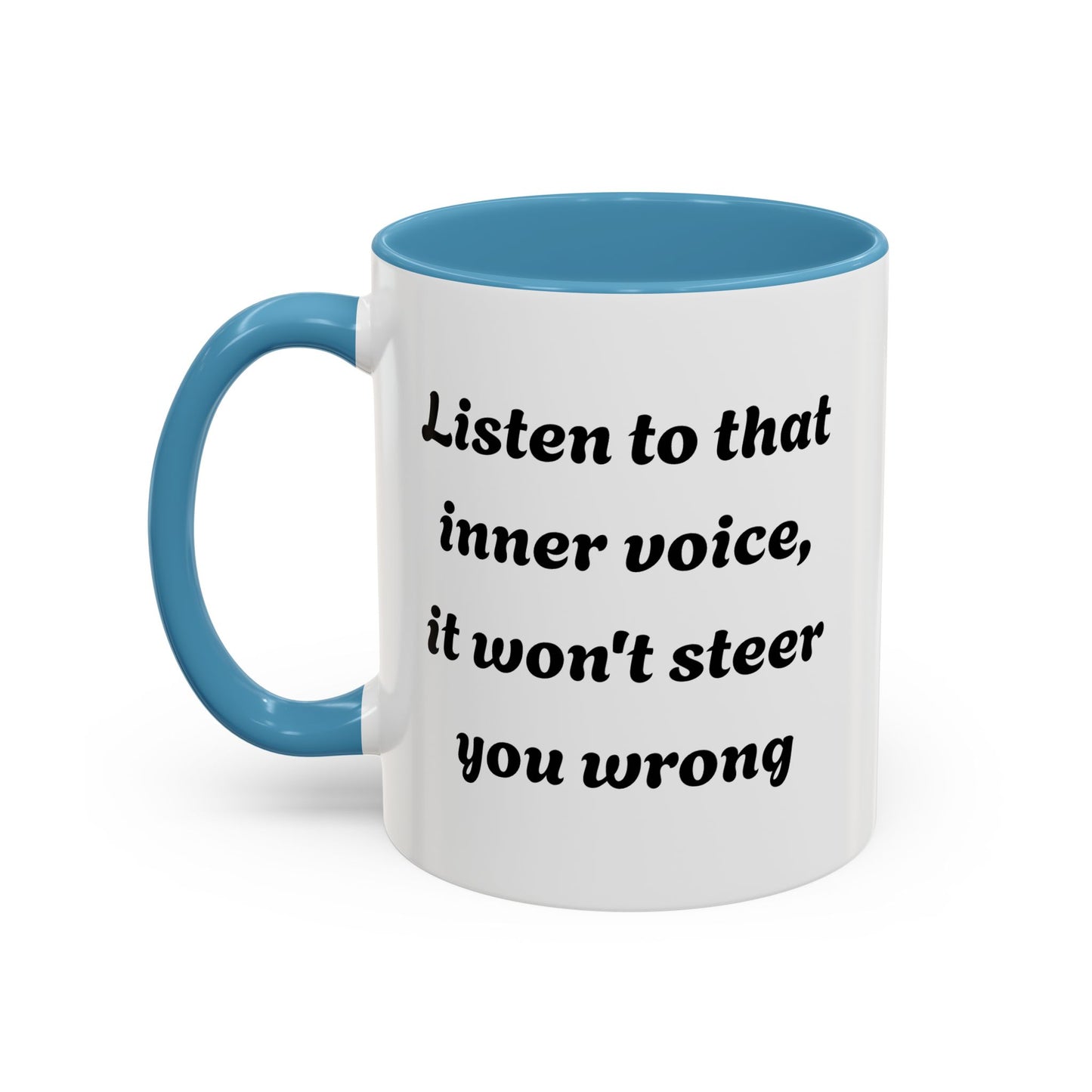 Inspirational "Listen To That Inner Voice" Coffee Mug