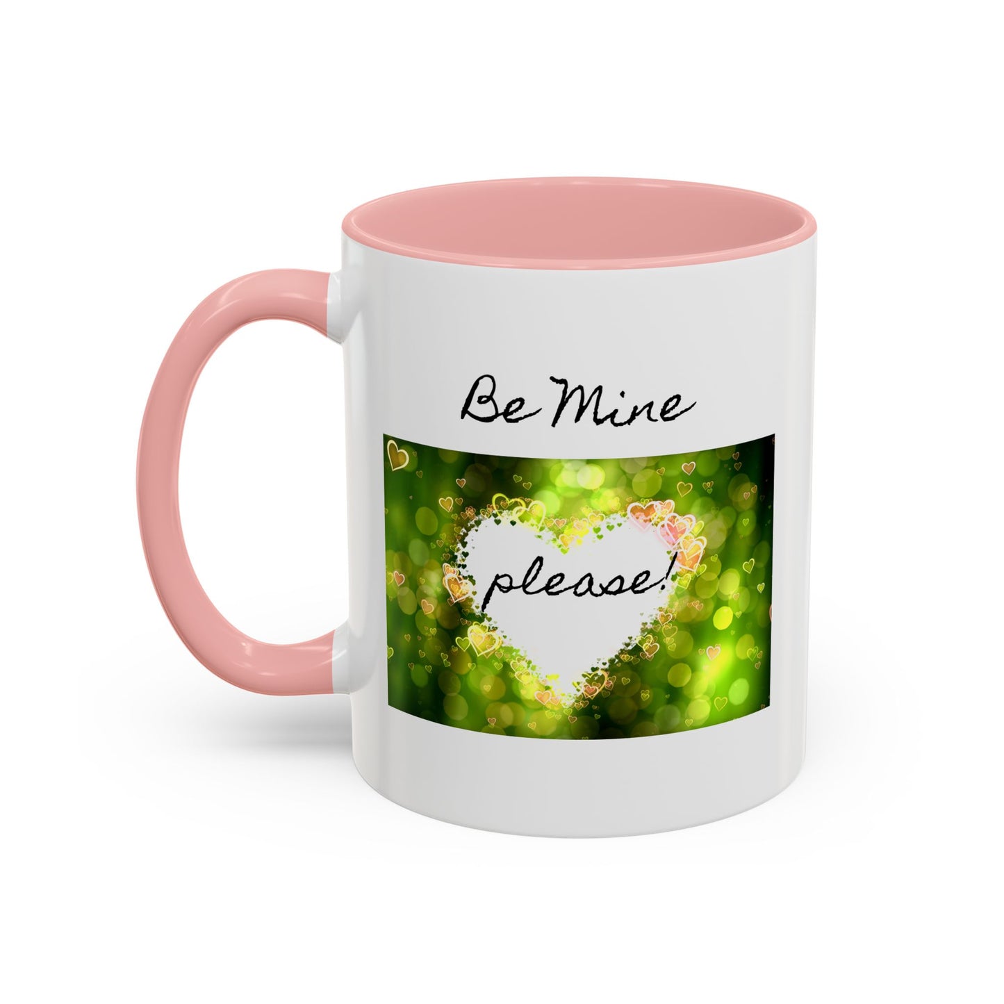 "Be Mine - Please!" - Romantic Coffee Mug