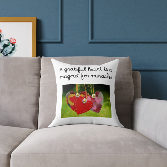 Throw Pillow - "A Grateful Heart Is A Magnet For Miracles"
