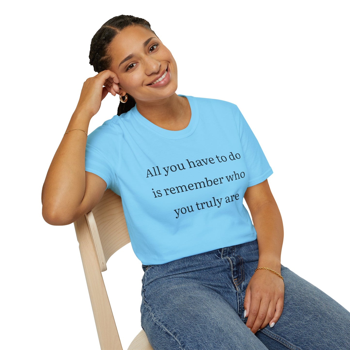 Inspirational Tee - Remember Who You Truly Are Quote