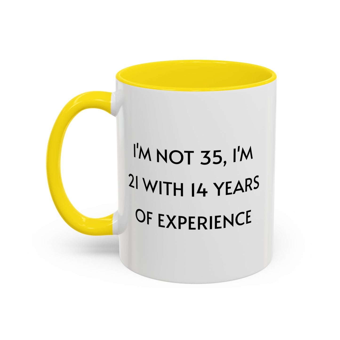 Ceramic Mug - Funny 35 Years Of Age Quote