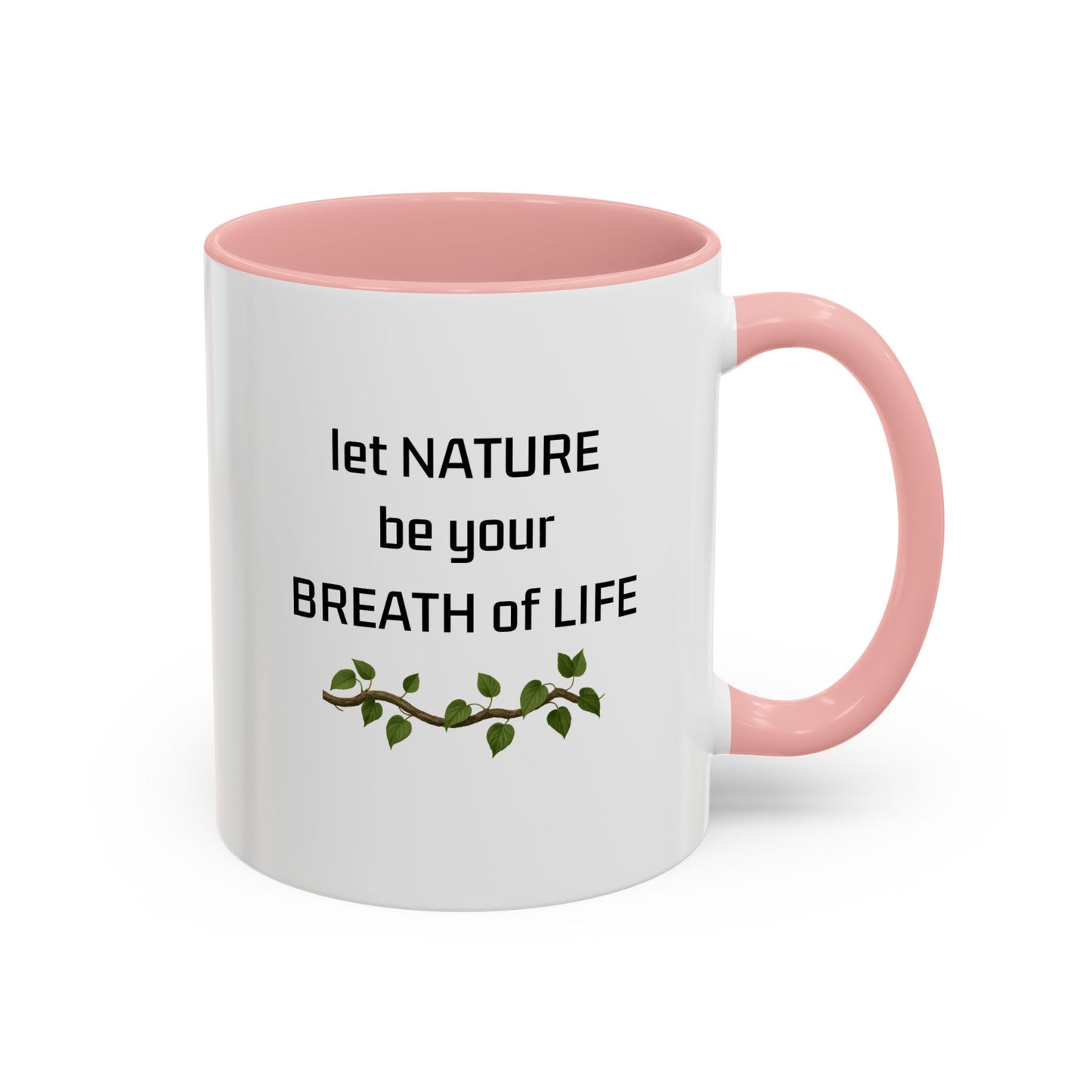 "Laat die natuur jou lewensasem wees" Inspirerende koffiebeker