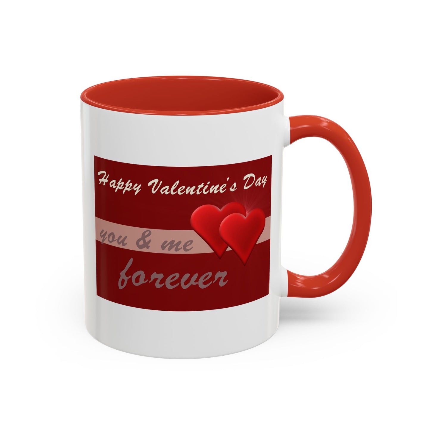"Happy Valentine's Day - You And Me Forever" Coffee Mug