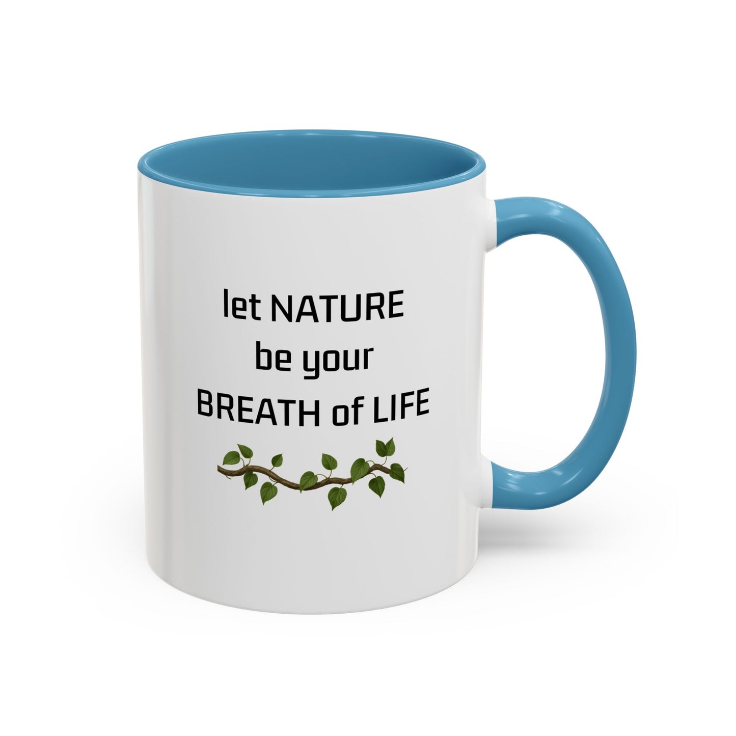 "Laat die natuur jou lewensasem wees" Inspirerende koffiebeker