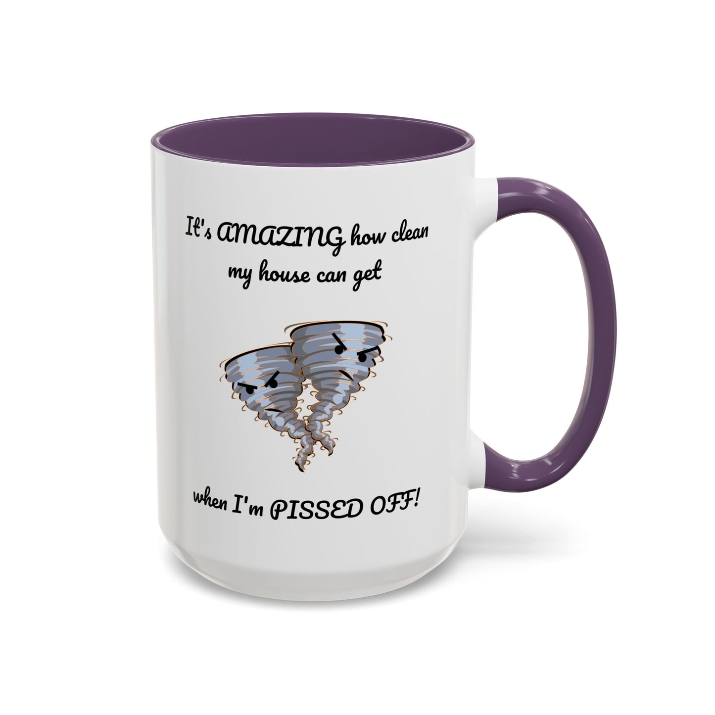 Tasse – Putzen Sie das Haus, wenn Sie sauer sind, lustiges Zitat, 11, 15 oz