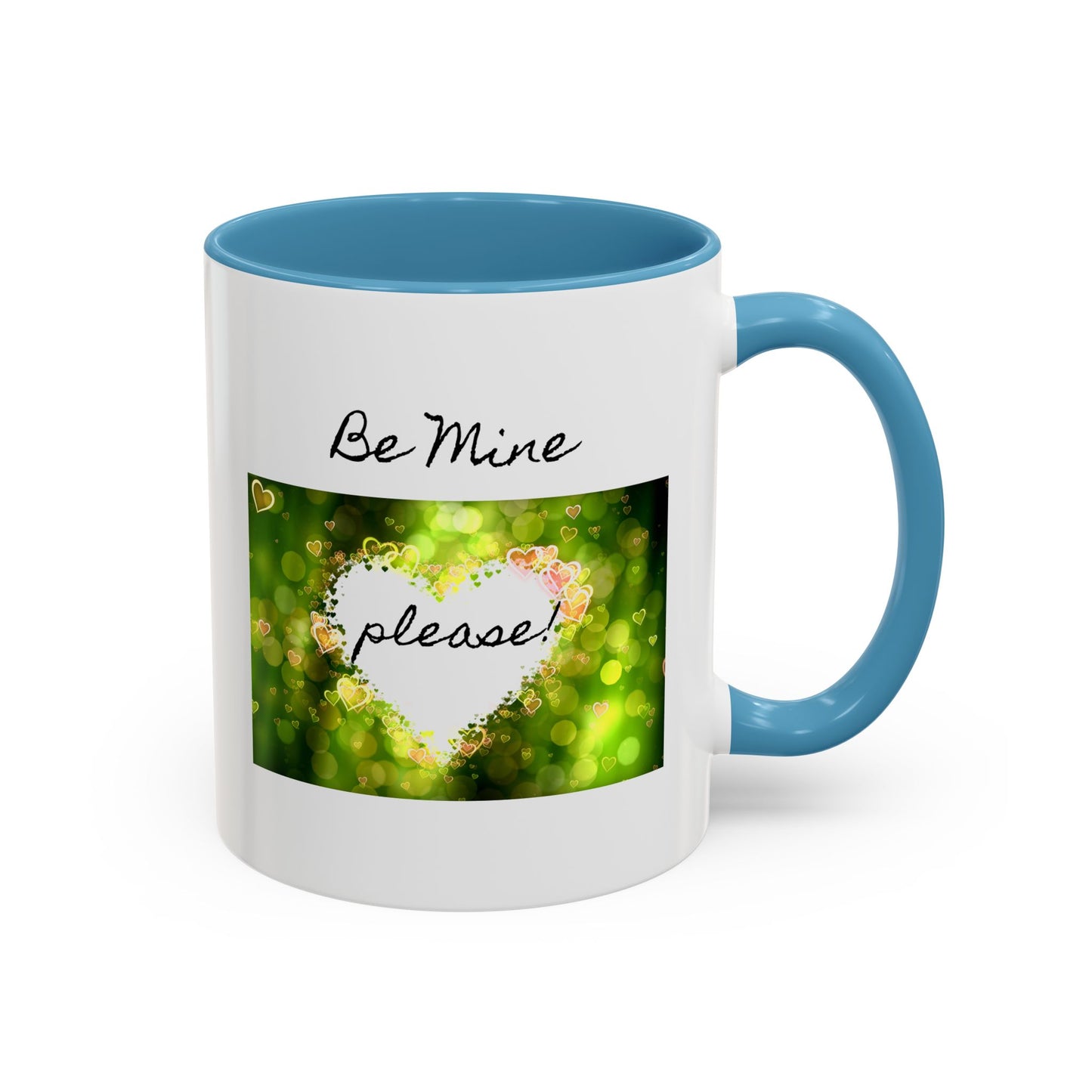 "Be Mine - Please!" - Romantic Coffee Mug