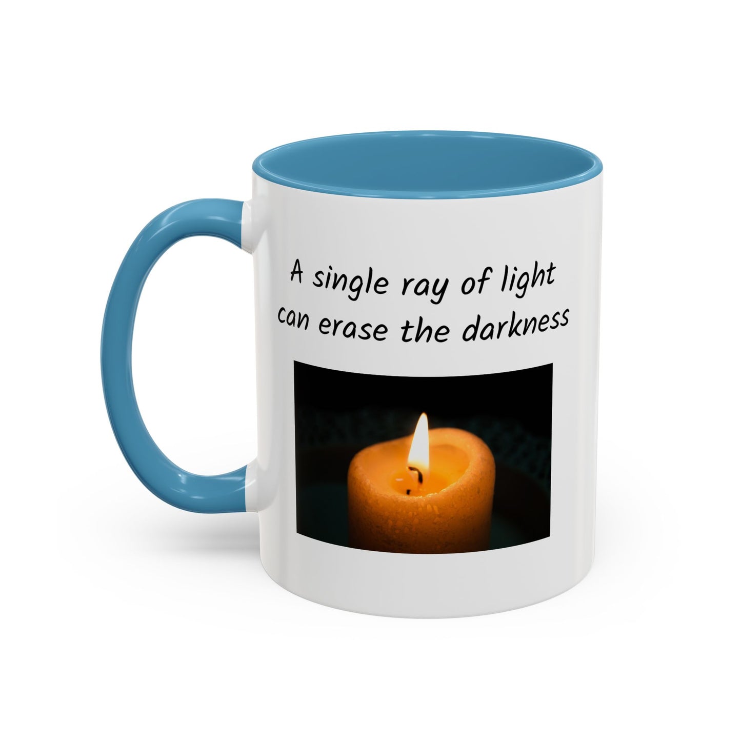 Ceramic Mug -  A Single Ray Of Light Inspirational Quote