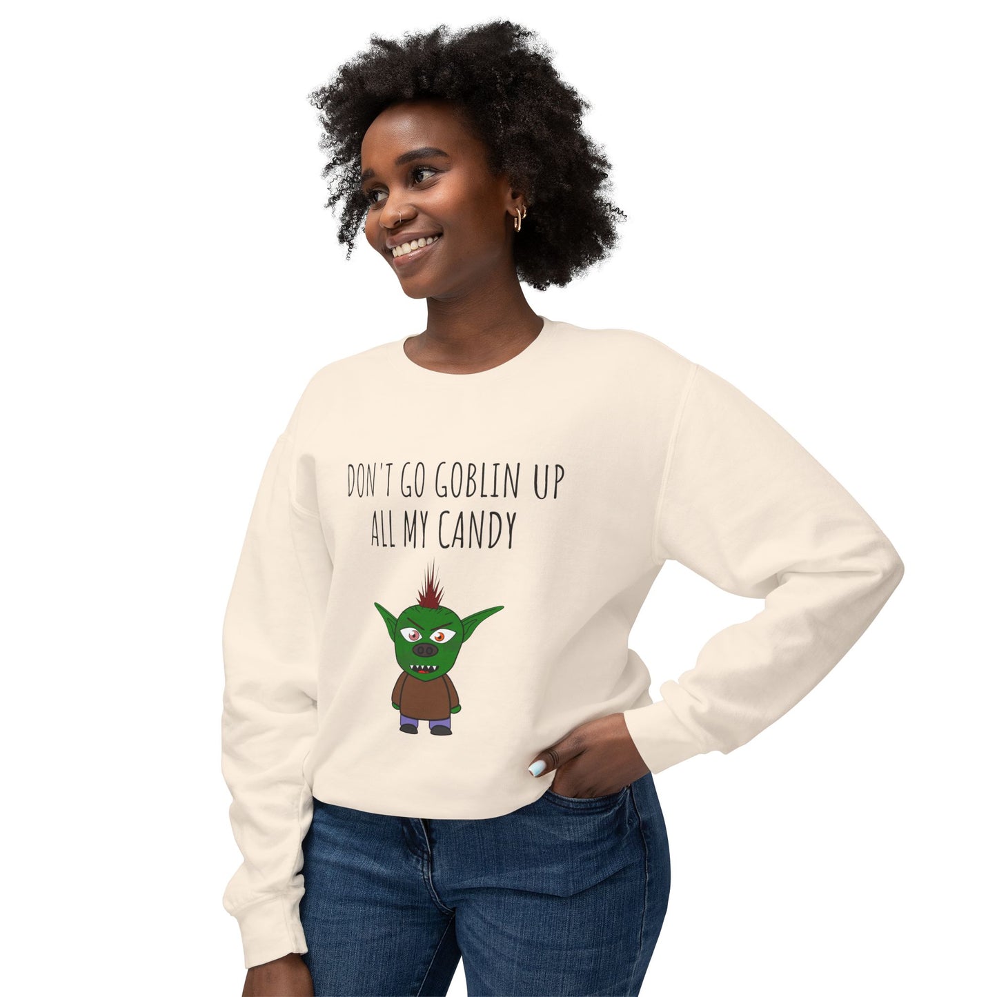 Halloween Sweatshirt - "Don't Go Goblin Up All My Candy"