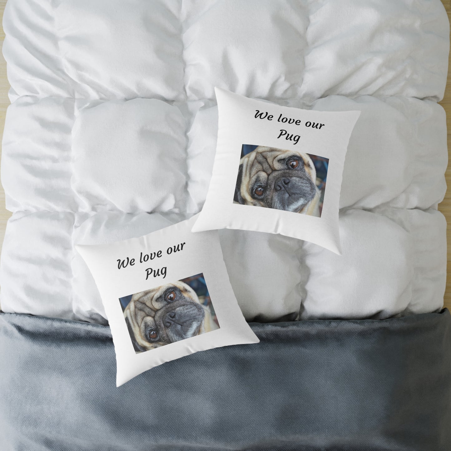 Square Pillow - "We Love Our Pug"