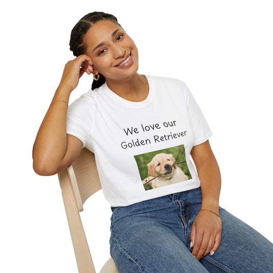 Unisex T-Shirt - "We Love Our Golden Retriever" - Dog Owner Tee