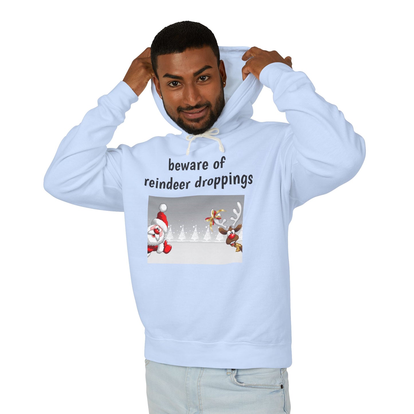 Funny Christmas Hoodie - "Beware Of Reindeer Droppings"
