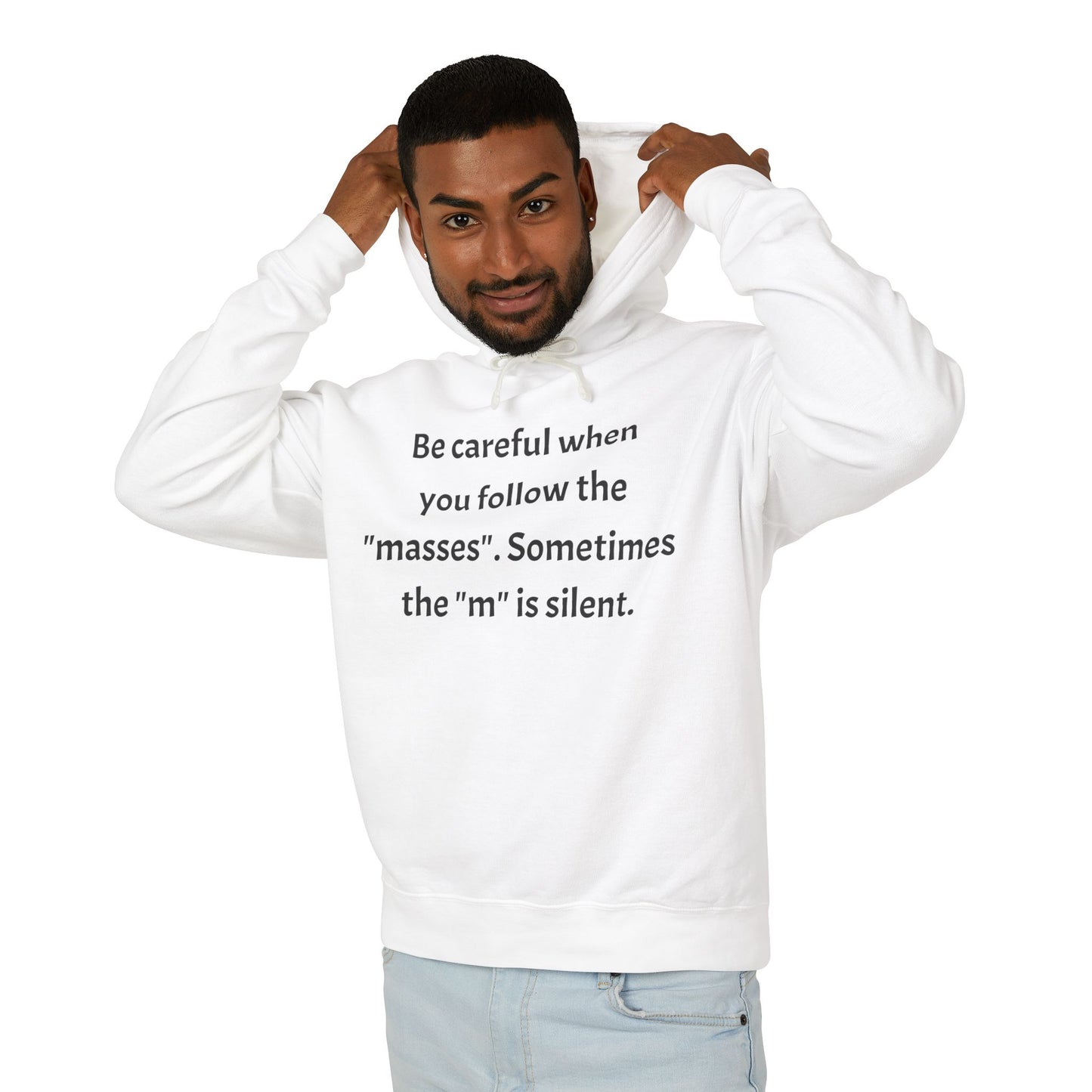 Lightweight Hoodie - "Be Careful When You Follow The Masses" Quote