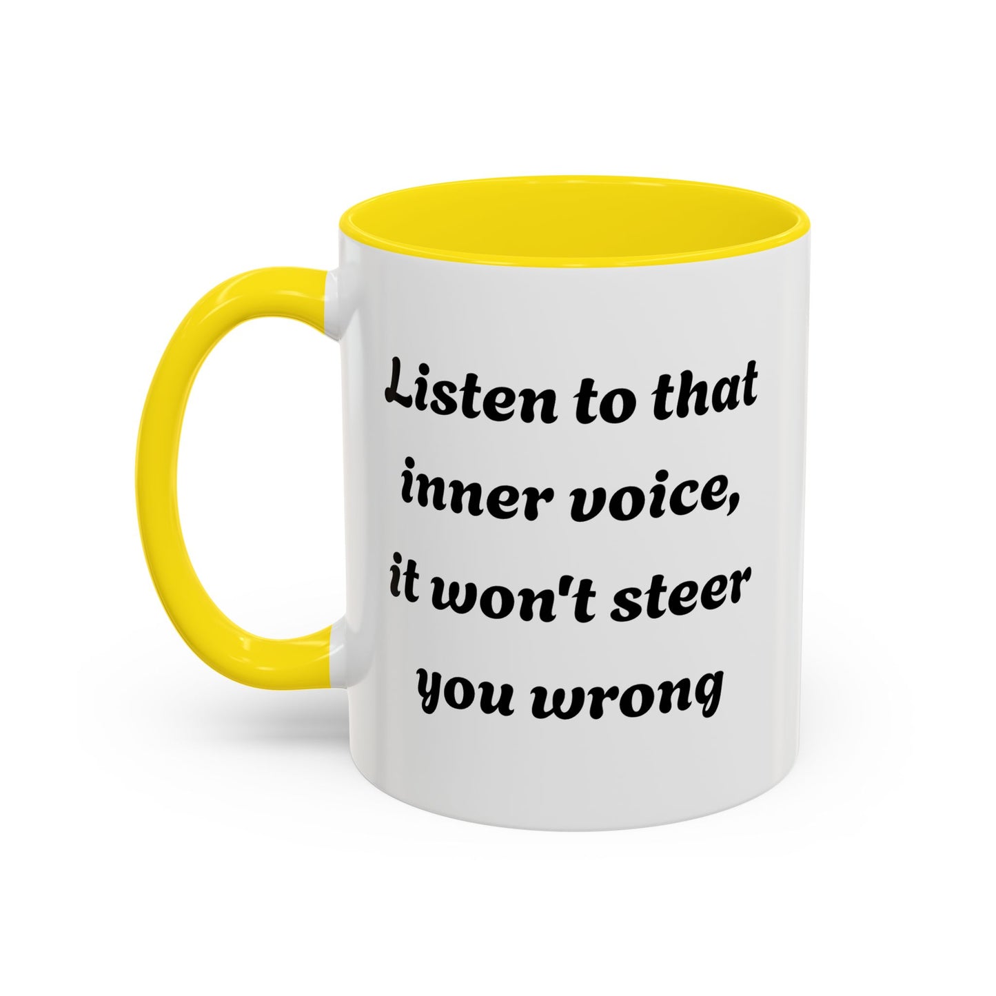 Inspirational "Listen To That Inner Voice" Coffee Mug