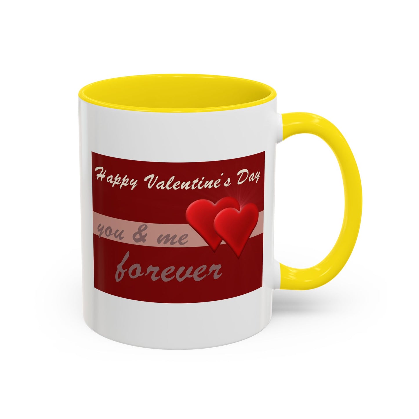 "Happy Valentine's Day - You And Me Forever" Coffee Mug
