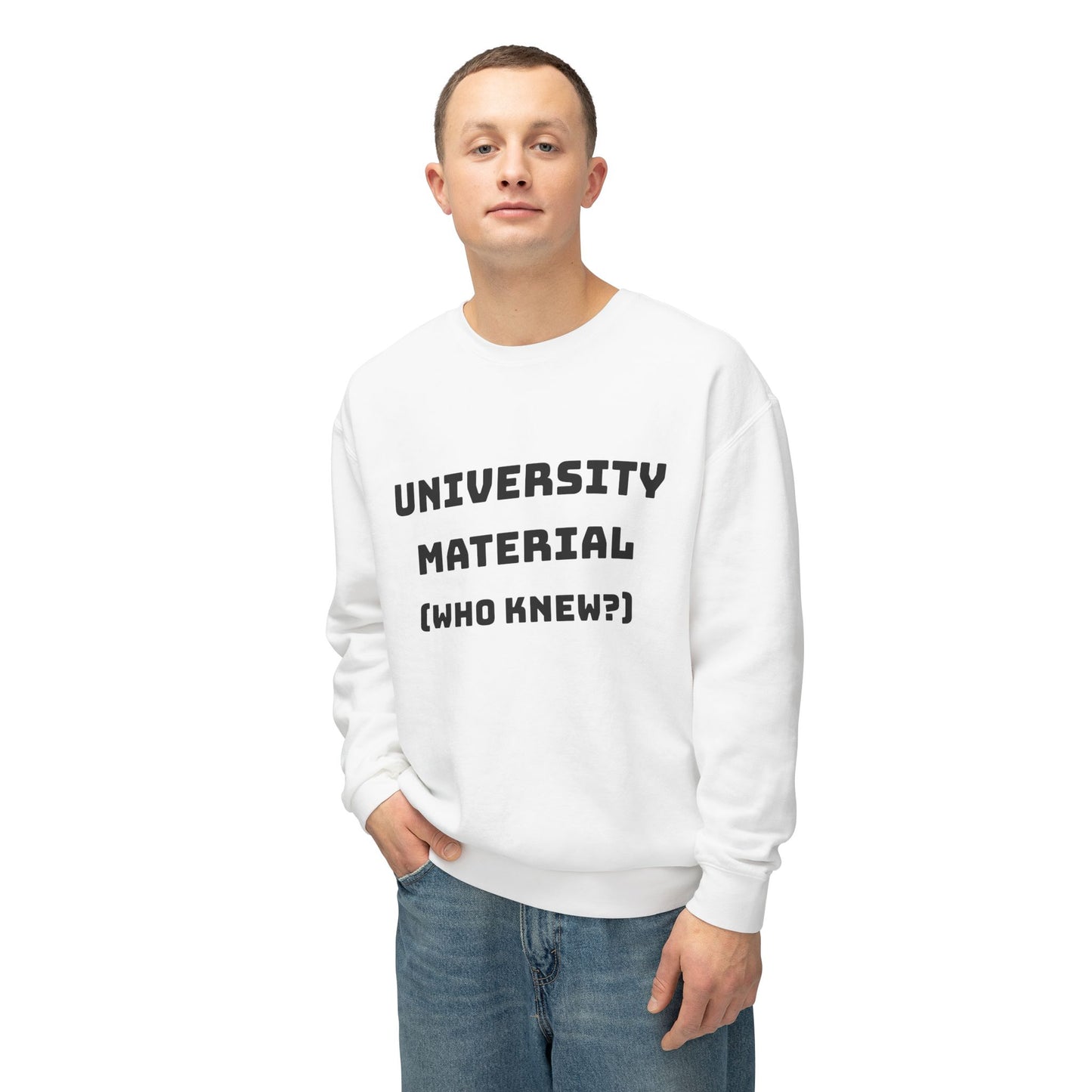 Unisex Lightweight Sweatshirt - "University Material (Who Knew?)"