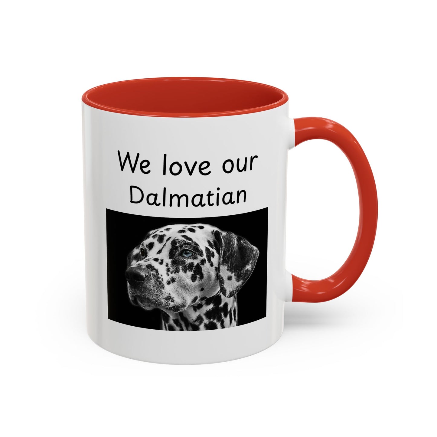 Ceramic Mug - "We Love Our Dalmatian"