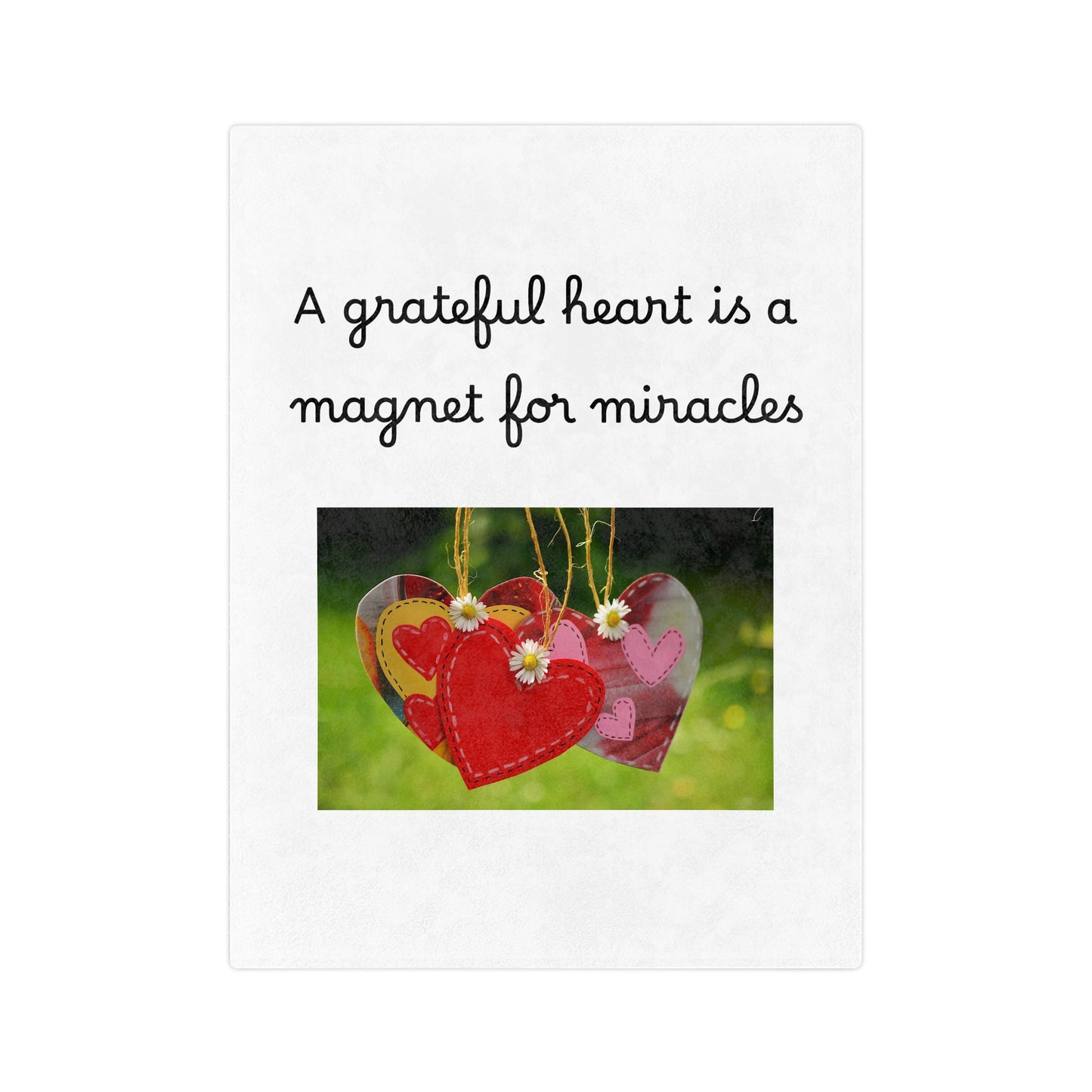 Velveteen Blanket - "A Grateful Heart Is A Magnet For Miracles"