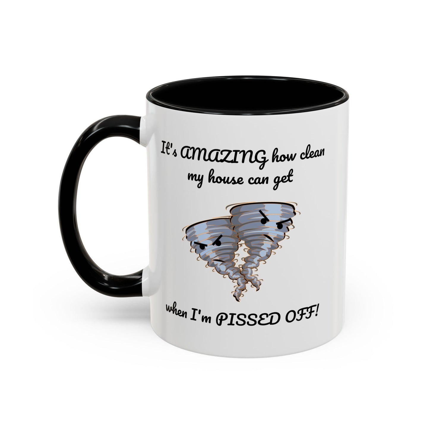 Tasse – Putzen Sie das Haus, wenn Sie sauer sind, lustiges Zitat, 11, 15 oz