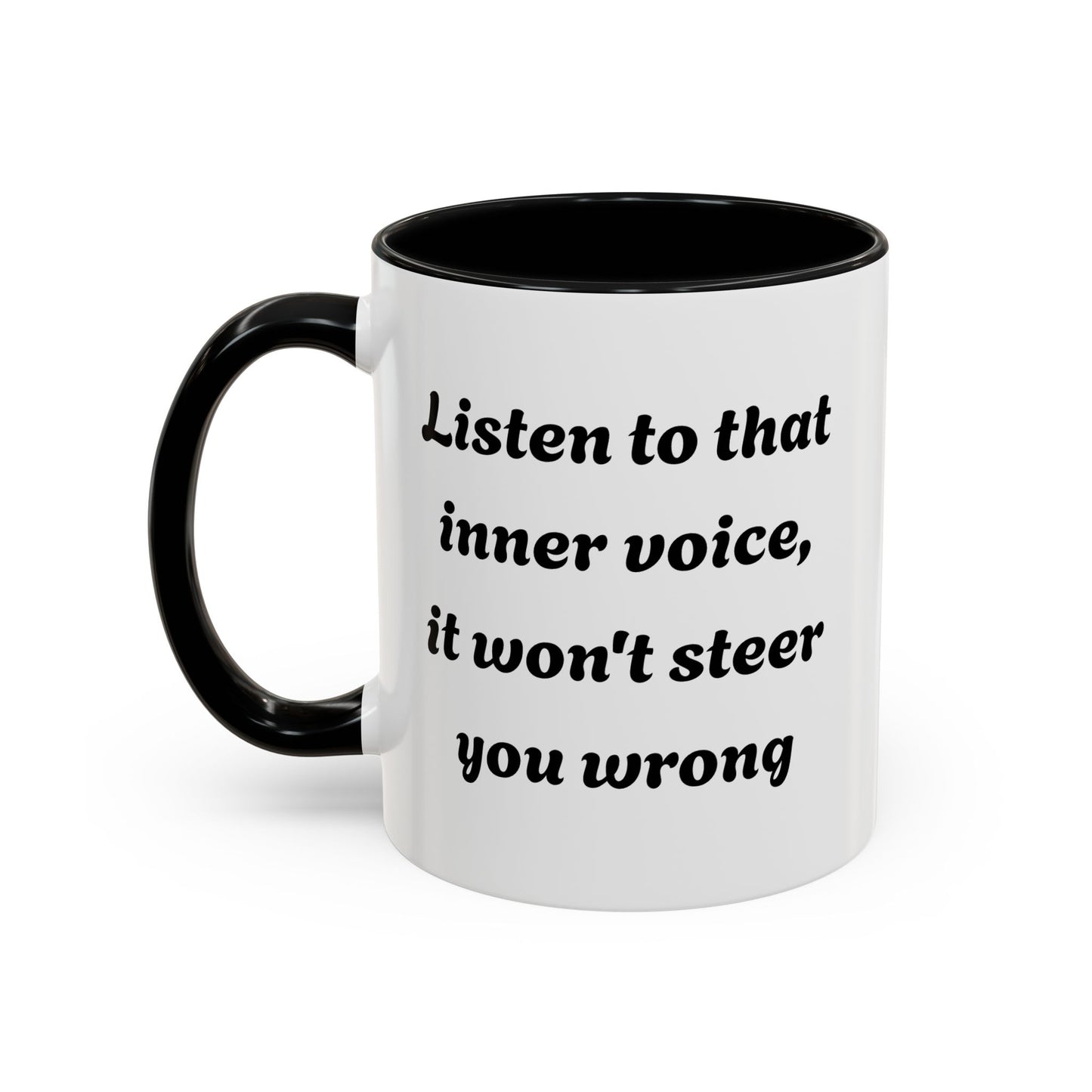 Inspirational "Listen To That Inner Voice" Coffee Mug