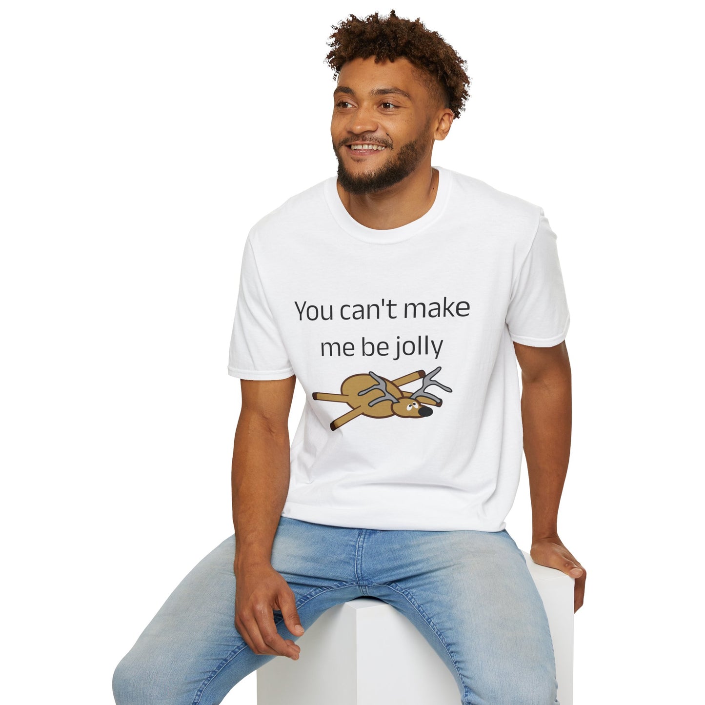 Funny Christmas Tee - "You Can't Make Me Be Jolly"