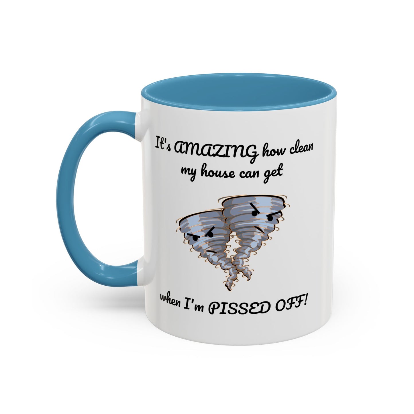 Tasse – Putzen Sie das Haus, wenn Sie sauer sind, lustiges Zitat, 11, 15 oz