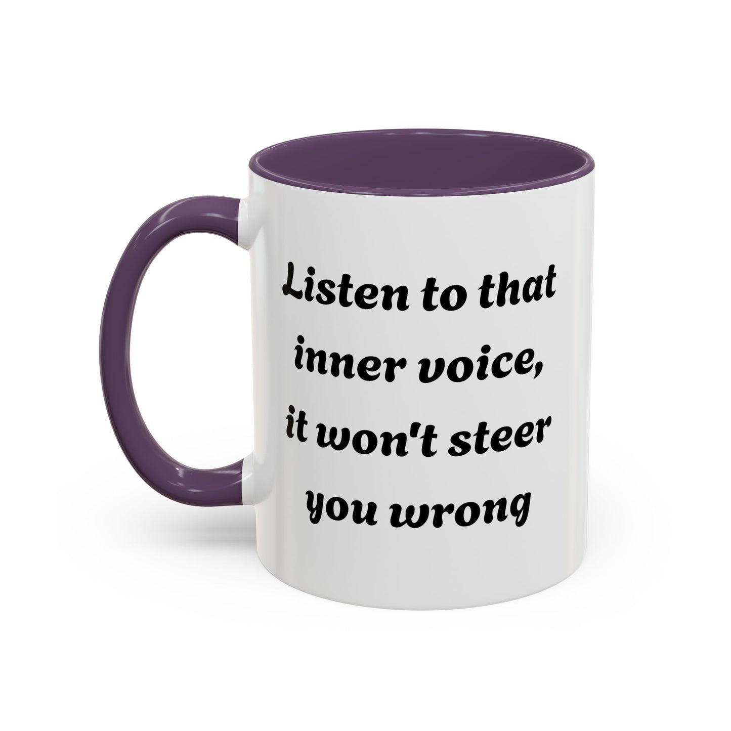 Inspirational "Listen To That Inner Voice" Coffee Mug
