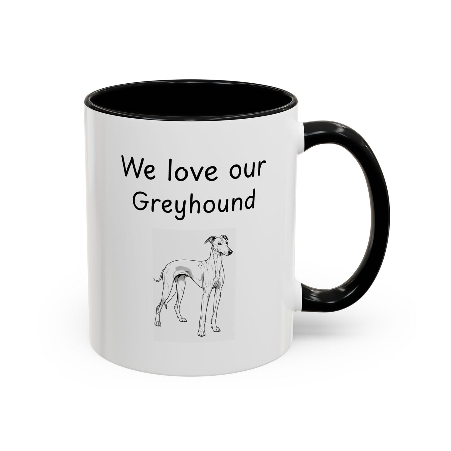 Ceramic Mug - "We Love Our Greyhound"