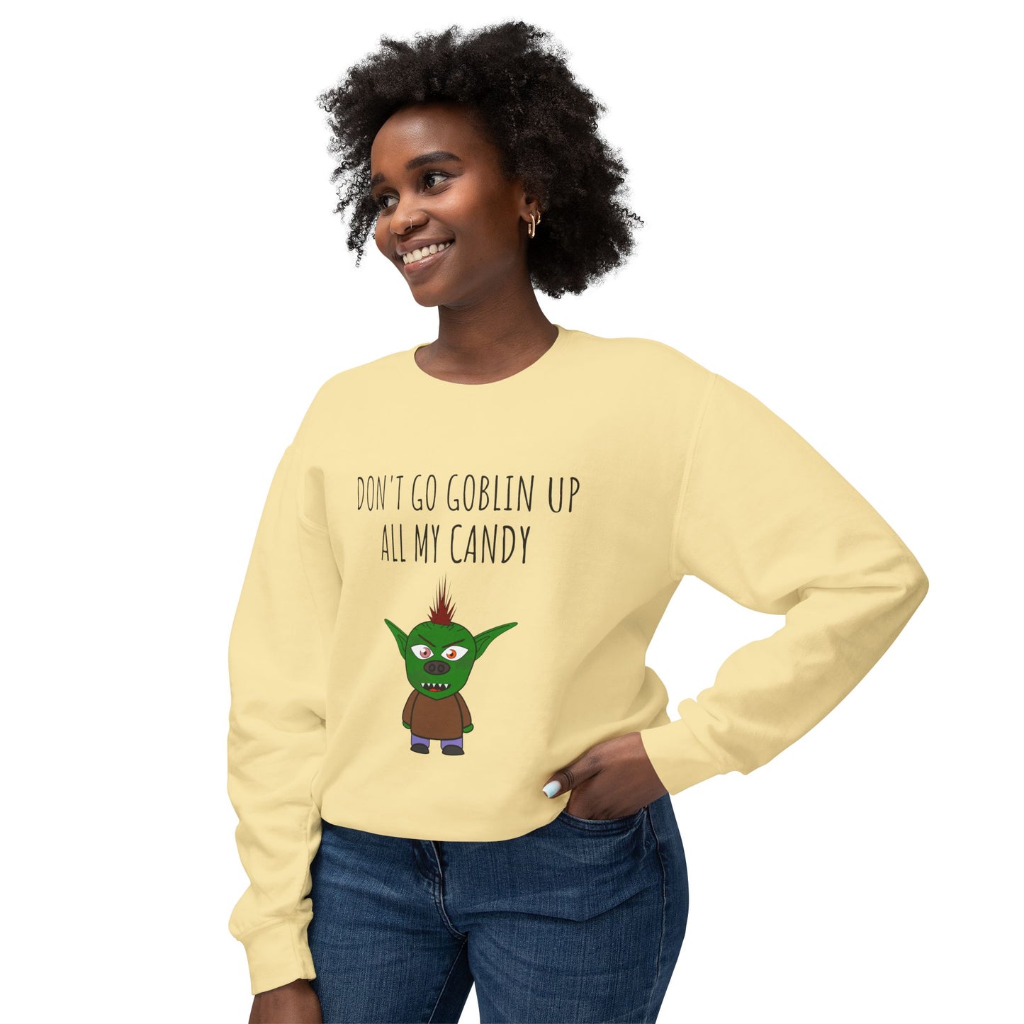 Halloween Sweatshirt - "Don't Go Goblin Up All My Candy"