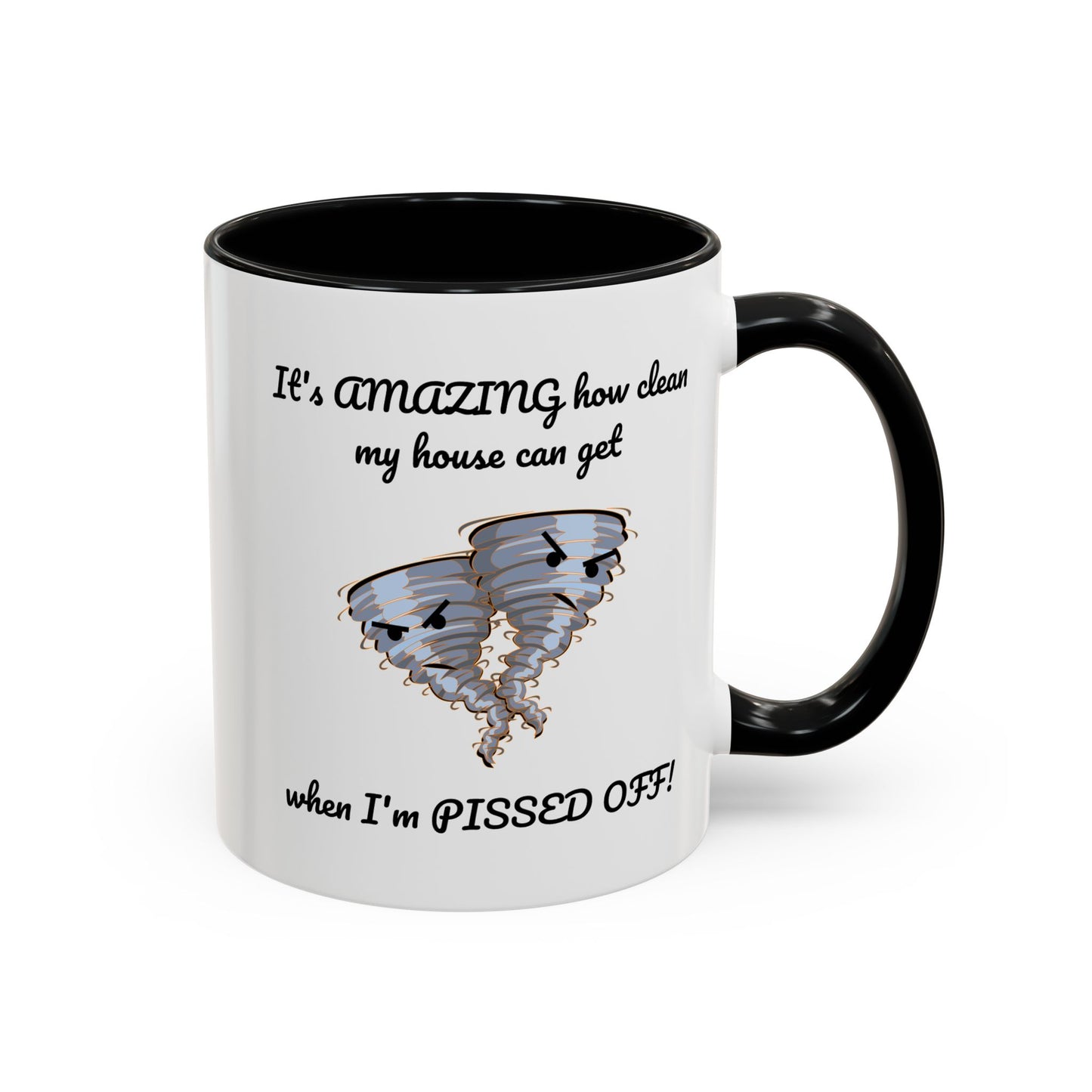 Tasse – Putzen Sie das Haus, wenn Sie sauer sind, lustiges Zitat, 11, 15 oz