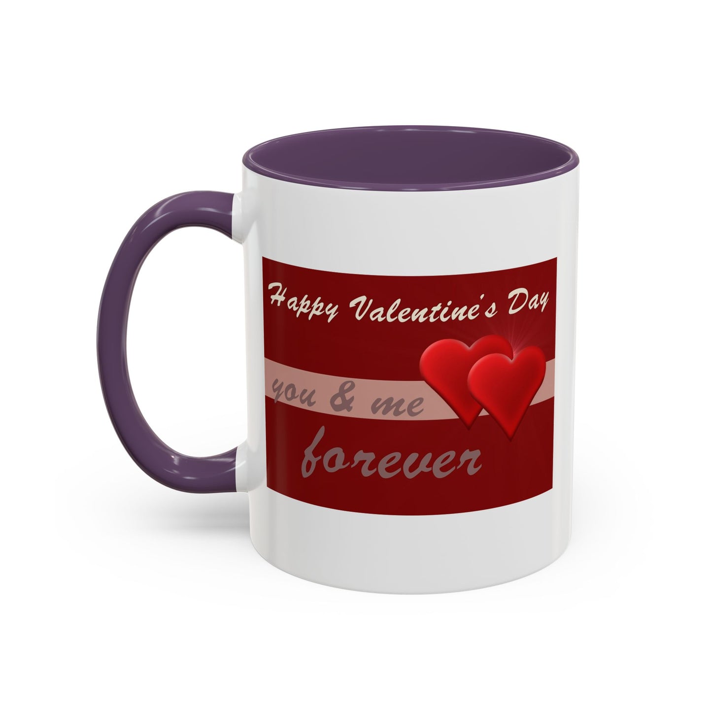 "Happy Valentine's Day - You And Me Forever" Coffee Mug