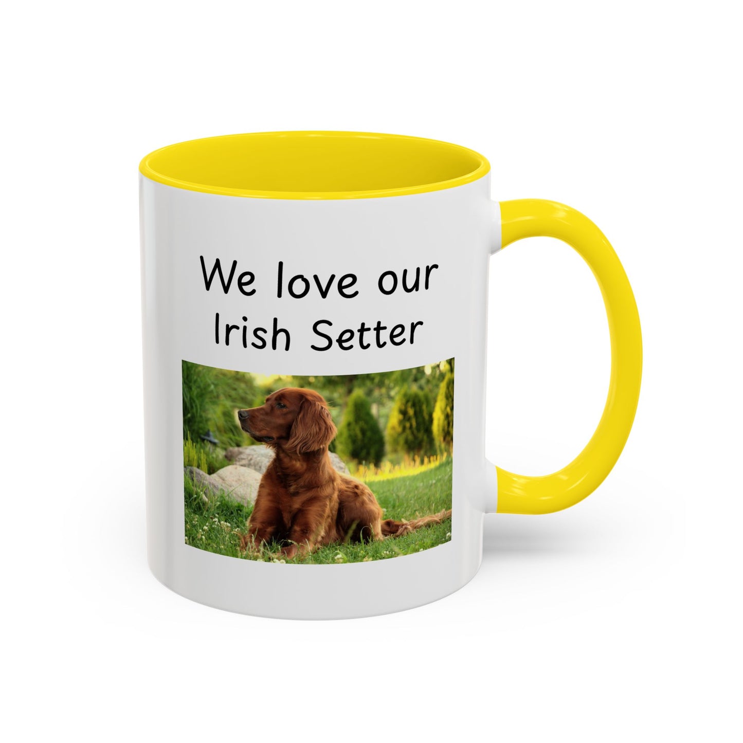 Ceramic Mug - "We Love Our Irish Setter"
