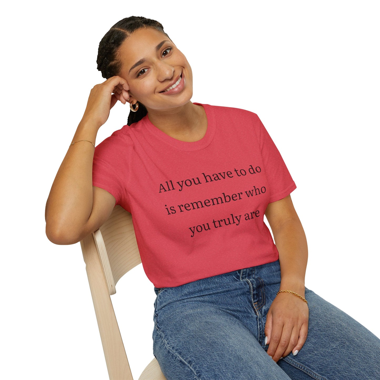 Inspirational Tee - Remember Who You Truly Are Quote