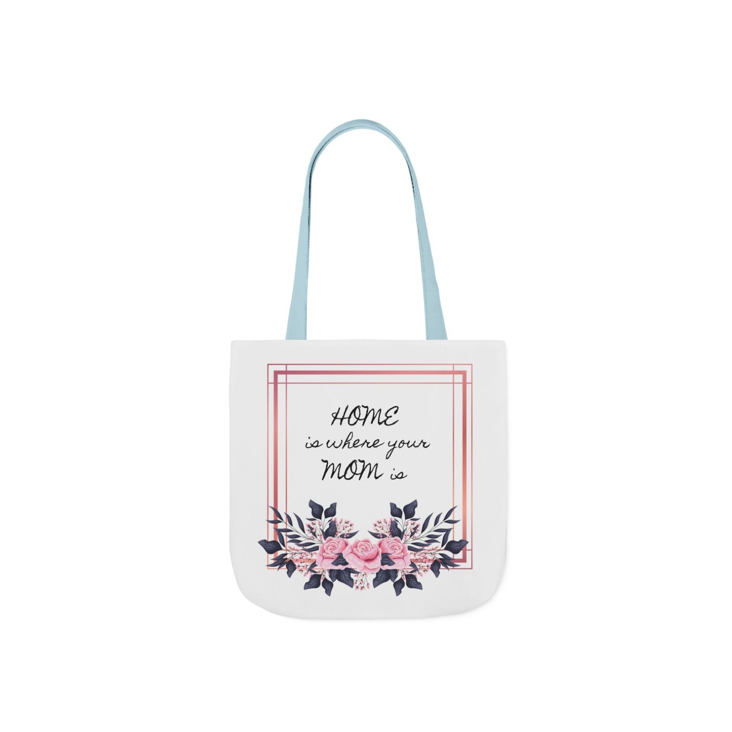 Canvas Tote Bag - Home Is Mom Quote Design