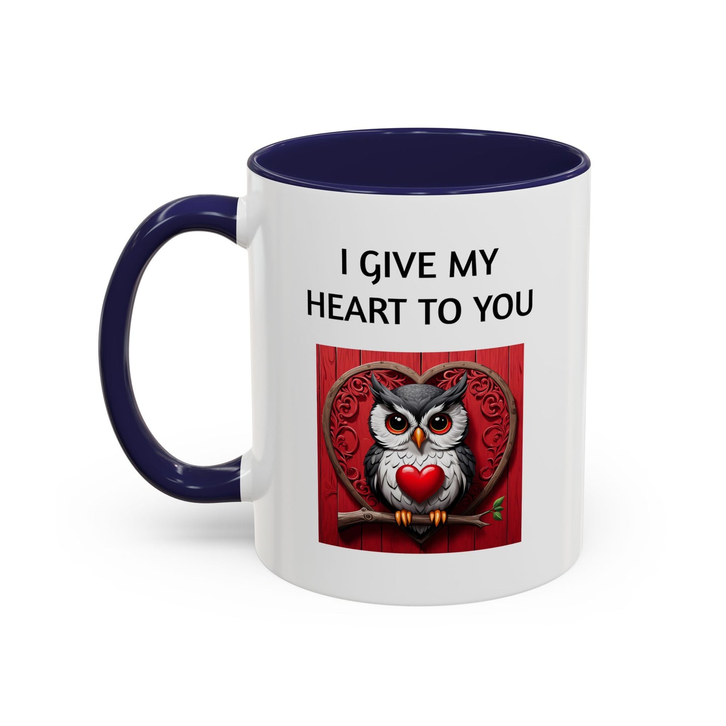 "I Give My Heart To You" - Romantic Quote Coffee Mug