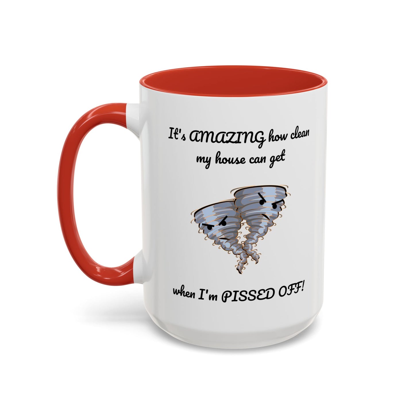 Tasse – Putzen Sie das Haus, wenn Sie sauer sind, lustiges Zitat, 11, 15 oz