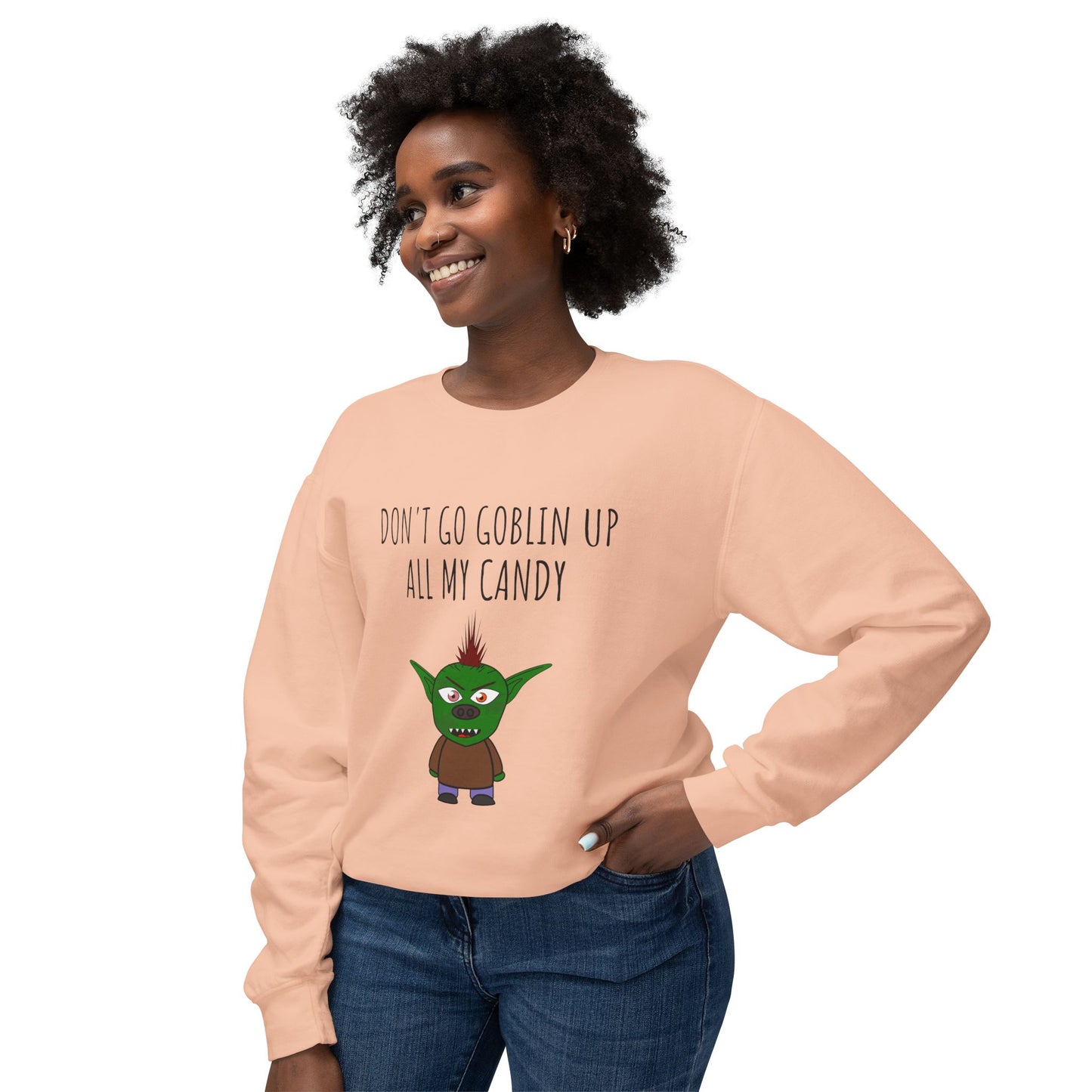 Halloween Sweatshirt - "Don't Go Goblin Up All My Candy"