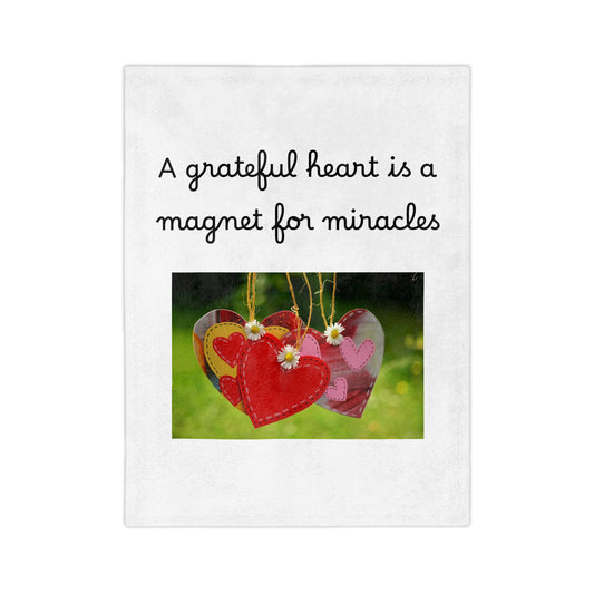 Velveteen Blanket - "A Grateful Heart Is A Magnet For Miracles"