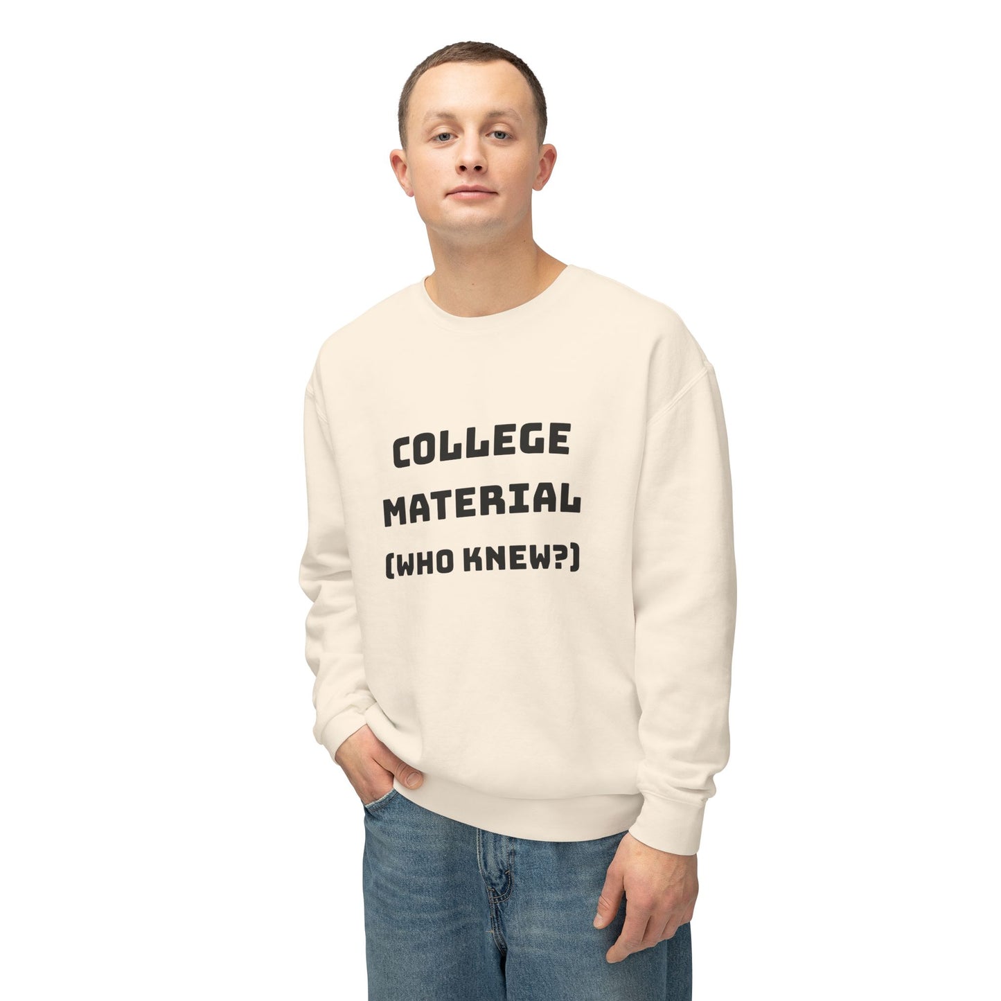 Unisex Lightweight Sweatshirt - "College Material (Who Knew?)"