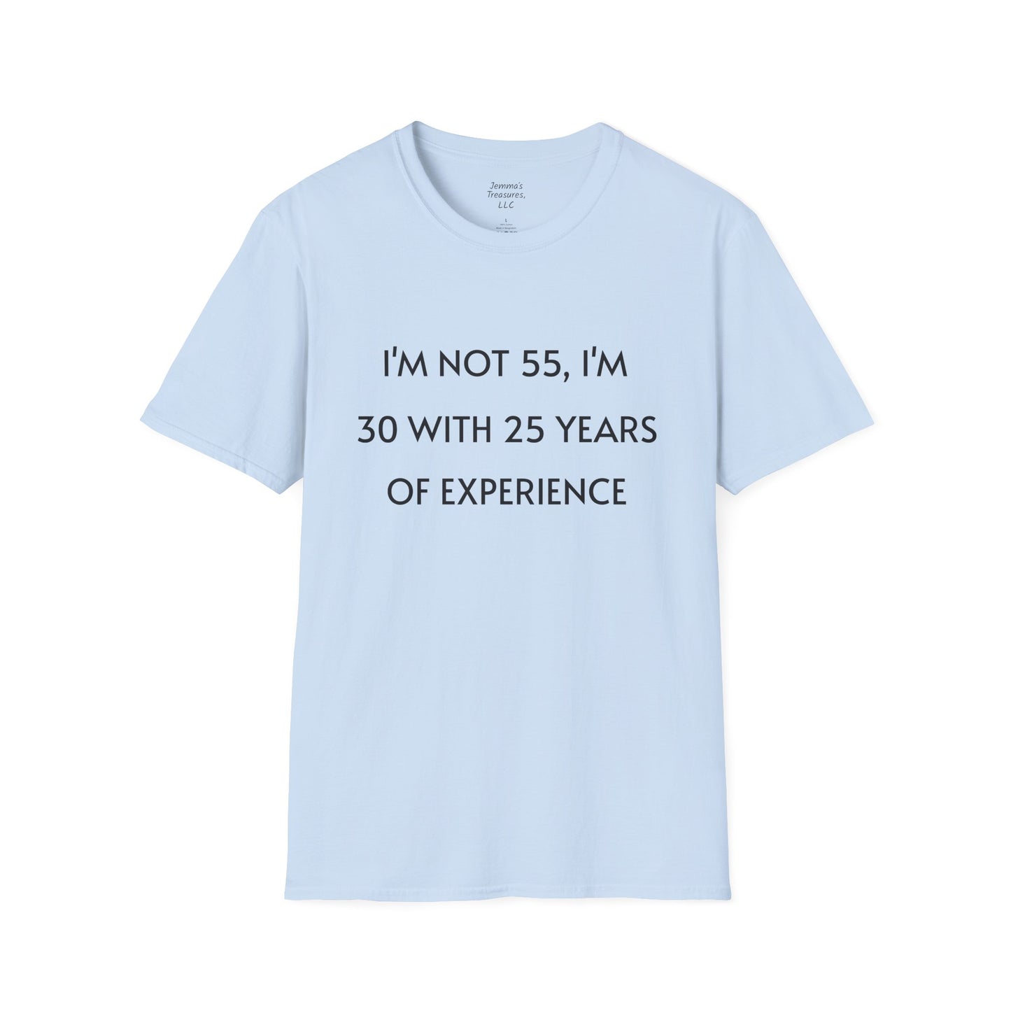 Unisex T-shirt - Funny 55 Years Of Age Quote
