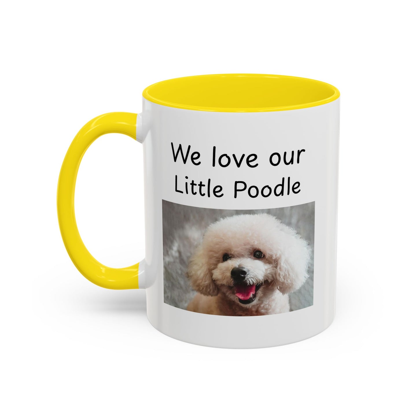 Ceramic Mug - "We Love Our Little Poodle"