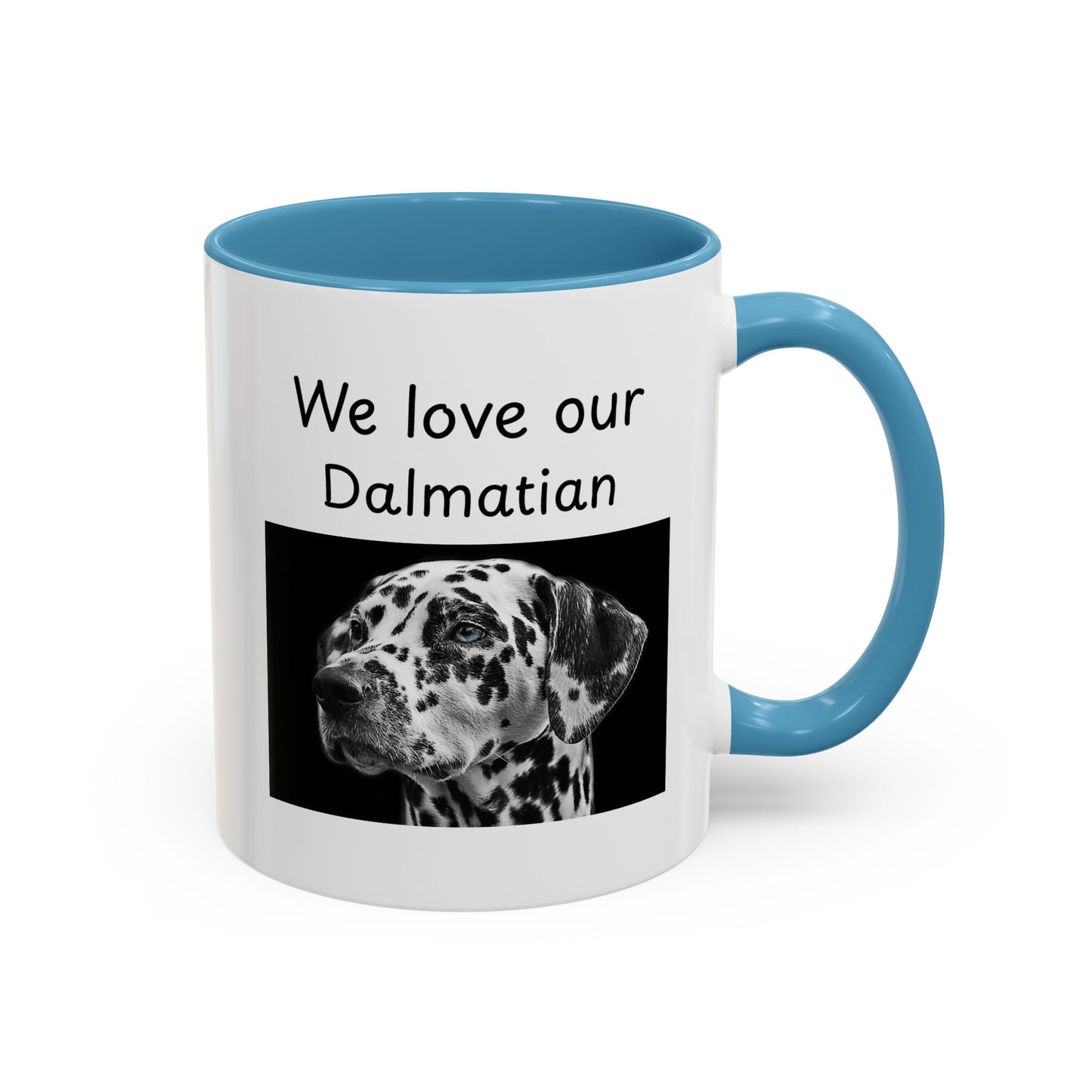 Ceramic Mug - "We Love Our Dalmatian"