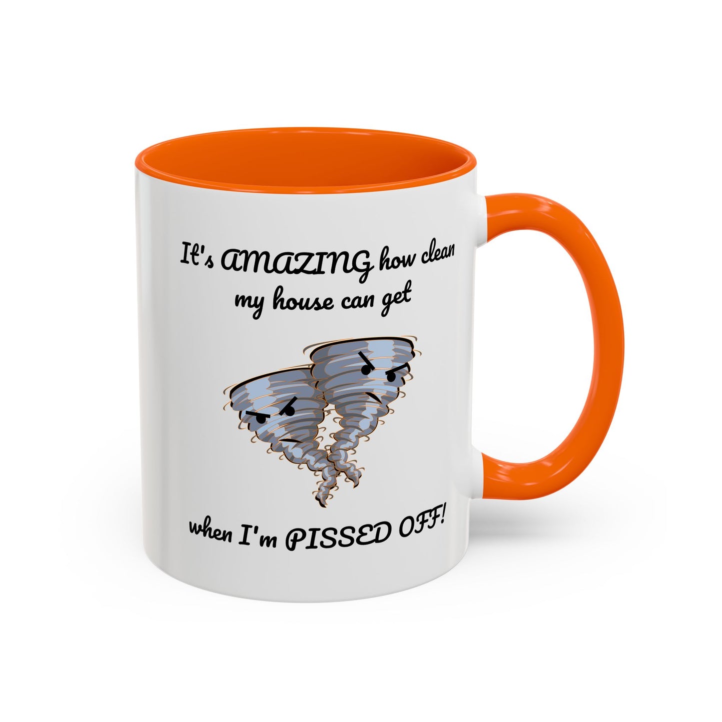 Tasse – Putzen Sie das Haus, wenn Sie sauer sind, lustiges Zitat, 11, 15 oz